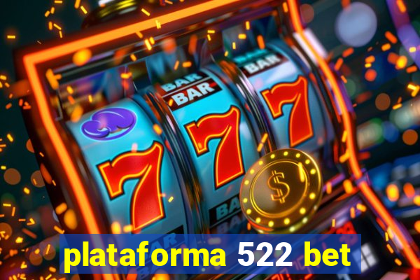 plataforma 522 bet